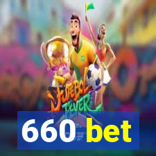 660 bet